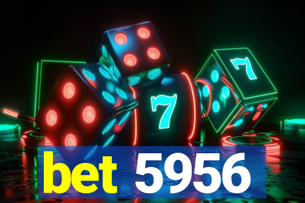 bet 5956